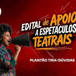 Plantão tira-dúvidas orienta proponentes do Edital de Apoio a Espetáculos Teatrais