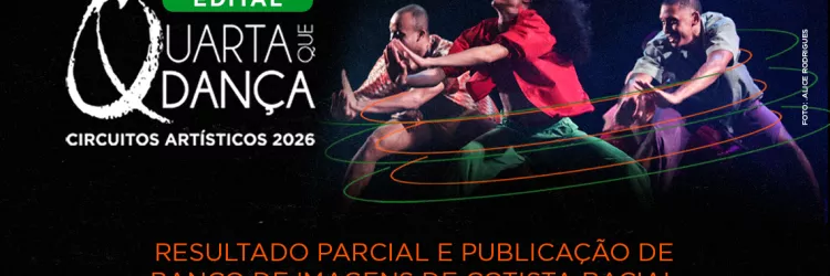 Quarta que Dança divulga resultado preliminar e banco de imagens por ações afirmativas