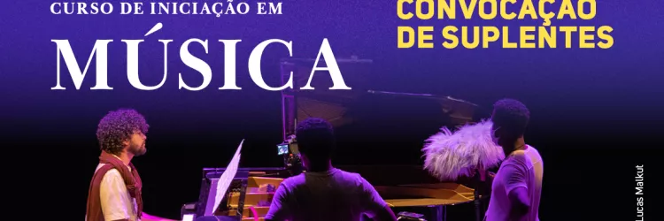 Suplentes do Curso de Iniciação em Música devem se matricular até 2 de abril