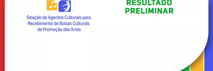 Funceb divulga resultado preliminar da seleção de agentes culturais para bolsas em artes