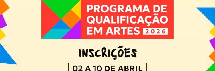 Programa de Qualificação em Artes abre inscrições para cursos gratuitos em seis linguagens