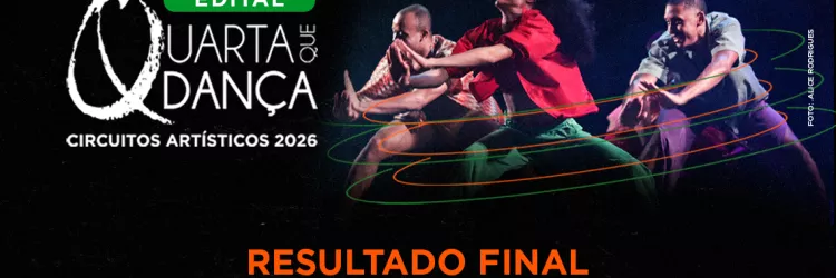 Edital Quarta que Dança divulga resultado final