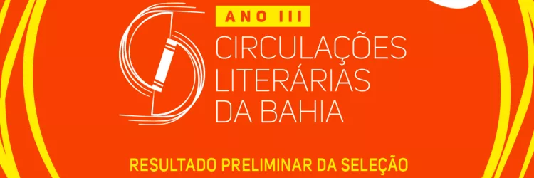 Funceb divulga resultado preliminar do edital Circulações Literárias da Bahia – Ano III