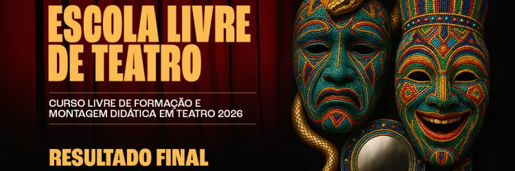 Funceb divulga resultado final do processo seletivo da Escola Livre de Teatro do CFA