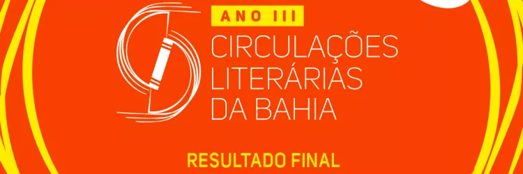 Funceb divulga resultado final do Projeto Circulações Literárias da Bahia  
