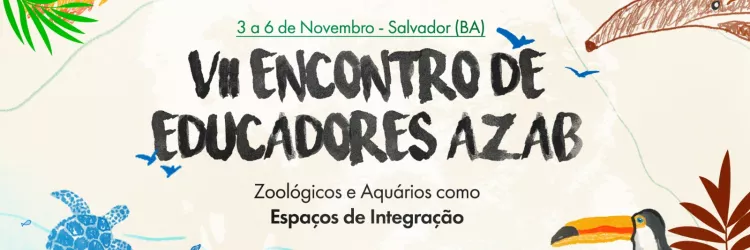 Parque Zoobotânico da Bahia sediará o VII Encontro de Educadores da AZAB
