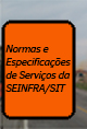 Normas e Especificações de Serviços da SEINFRA/SIT