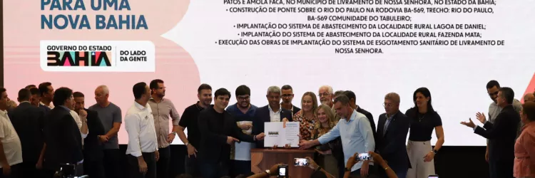 Governo firma convênios para obras em 135 municípios baianos; valor se aproxima de R$ 1 bilhão