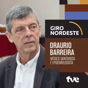 Draurio Barreira no Giro Nordeste desta terça-feira (09)