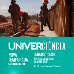 Nova temporada do Univerciência estreia neste sábado (6)
