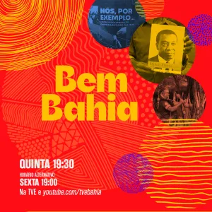 Centenário de Milton Santos, Aldeia Kariri-Xokó e Projeto Provocações Abertas no Bem Bahia