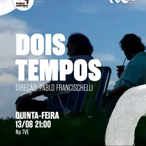 TVE exibe o documentário 'Dois Tempos'