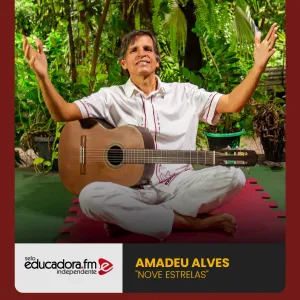 Amadeu Alves é o artista da semana no Selo Educadora FM Independente