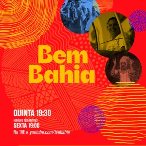  Bem Bahia destaca a mestra de capoeira Nani, a Caminhada Azoany e o espetáculo "A Vida é um Cabaré"