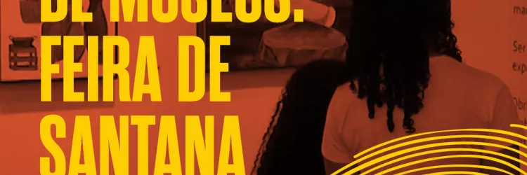 Museus em Feira de Santana, Cultura Surda e Amadeus no Bem Bahia da TVE