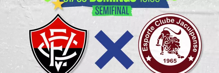 Vitória e Jacuipense decidem vaga para a final do Baianão neste domingo na TVE 