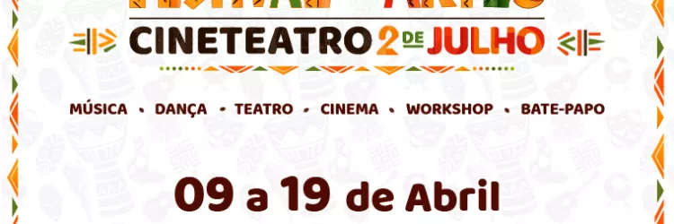 Confira a programação do I Festival das Artes do Cineteatro 2 de Julho