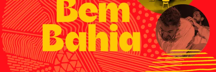 Núcleo Caatinga da Cia Avatar, baianos no Festival Panorama e Festival das Artes do Cineteatro 2 de Julho no Bem Bahia da TVE