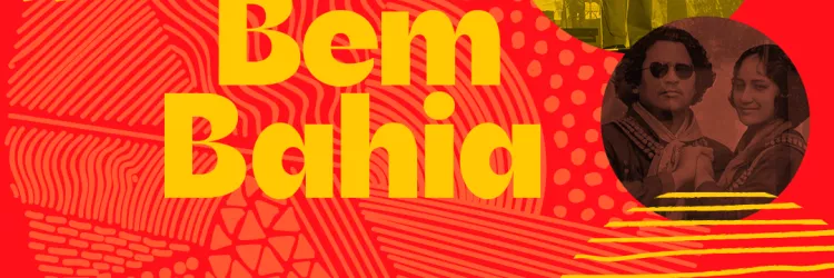 Bem Bahia traz Djavan, caligrafia e Caminhos do Cangaço