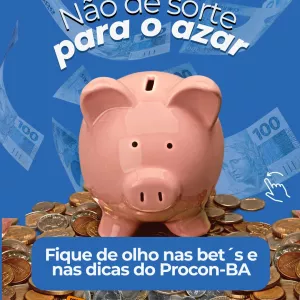 Procon-Ba alerta sobre apostas esportivas e divulga lista de empresas autorizadas