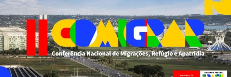 Delegadas/os baianas/os participam da 2ª Conferência Nacional de Migrações, Refúgio e Apatridia em Brasília
