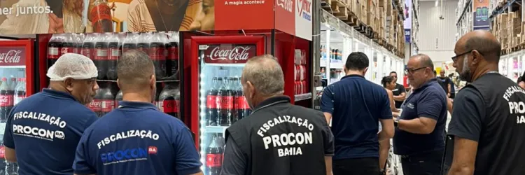 Operação Região Norte: Procon-Ba autua duas redes atacadistas em Juazeiro