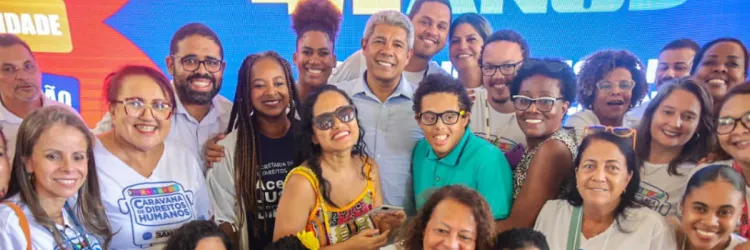 Caravana do Pelourinho: Governo do Estado celebra Salvador com R$ 66 milhões de investimentos em direitos humanos e assistência social