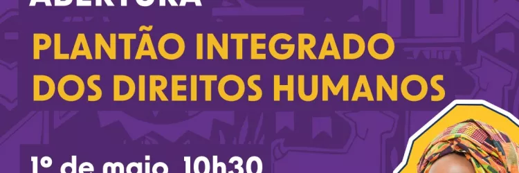 Plantão Integrado de Direitos Humanos abre as portas para foliões da Micareta de Feira amanhã, 1º, às 10h30