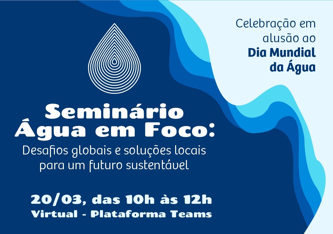 Seminário Água em Foco: Desafios Globais e Soluções Locais para um Futuro Sustentável, debate papel dos municípios na proteção das águas