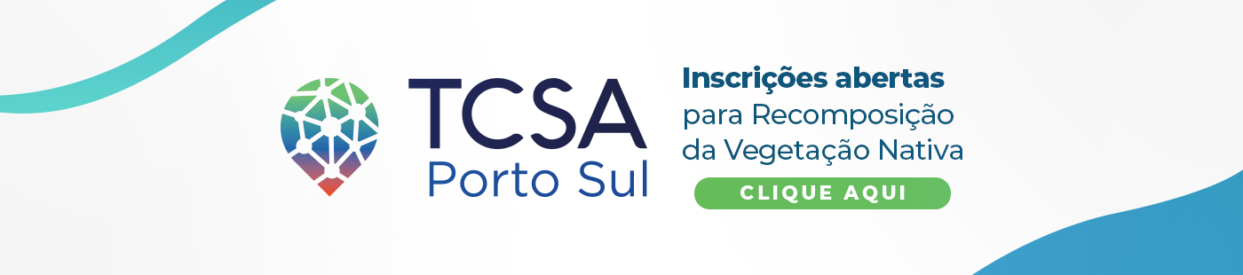 TCSA Porto Sul: inscrições abertas para Recomposição da Vegetação Nativa