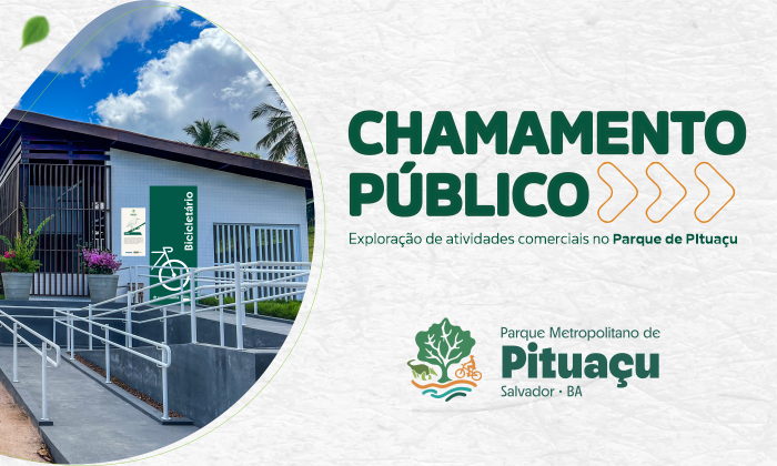 Chamamento Público - Parque de Pituaçu