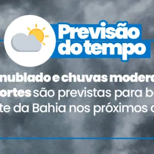 Céu nublado e chuvas moderadas são previstas para boa parte da Bahia nos próximos dias