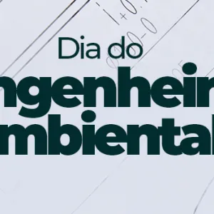 Governo do Estado destaca atuação dos engenheiros ambientais na proteção do me