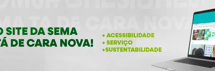 Com experiência digital aprimorada e acessível, site da Sema tem novo layout