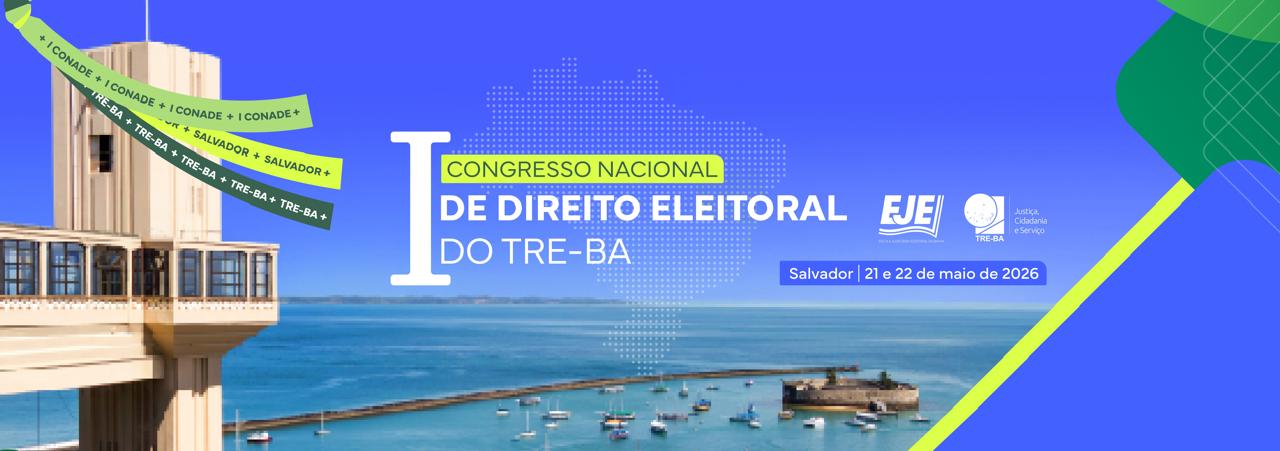 I Congresso Nacional de Direito Eleitoral do TRE-BA
