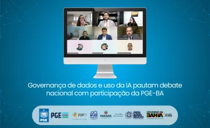 Governança de dados e uso da IA pautam debate nacional com participação da PGE-BA