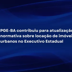 A imagem tem fundo azul escuro com ondas suaves e abstratas. No centro, aparece um texto branco em destaque. À esquerda do texto, há uma barra vertical vermelha. O texto diz: “PGE-BA contribuiu para atualização normativa sobre locação de imóveis urbanos no Executivo Estadual”. Não há figuras, somente o fundo azul e o texto centralizado.