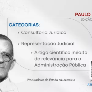 Imagem de divulgação do Prêmio Paulo Almeida 2025/2026. À esquerda, retrato em preto e branco de um homem idoso, de óculos, usando terno e gravata. À direita, em fundo claro, aparece o título do prêmio e a lista de categorias: Consultoria Jurídica; Representação Judicial; e Artigo científico inédito relevante para a Administração Pública. Abaixo, lê-se “Procuradores do Estado em exercício”. No canto inferior direito, há um QR Code e a informação “Inscrições até 1º de maio”.