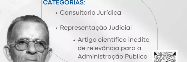 Imagem de divulgação do Prêmio Paulo Almeida 2025/2026. À esquerda, retrato em preto e branco de um homem idoso, de óculos, usando terno e gravata. À direita, em fundo claro, aparece o título do prêmio e a lista de categorias: Consultoria Jurídica; Representação Judicial; e Artigo científico inédito relevante para a Administração Pública. Abaixo, lê-se “Procuradores do Estado em exercício”. No canto inferior direito, há um QR Code e a informação “Inscrições até 1º de maio”.