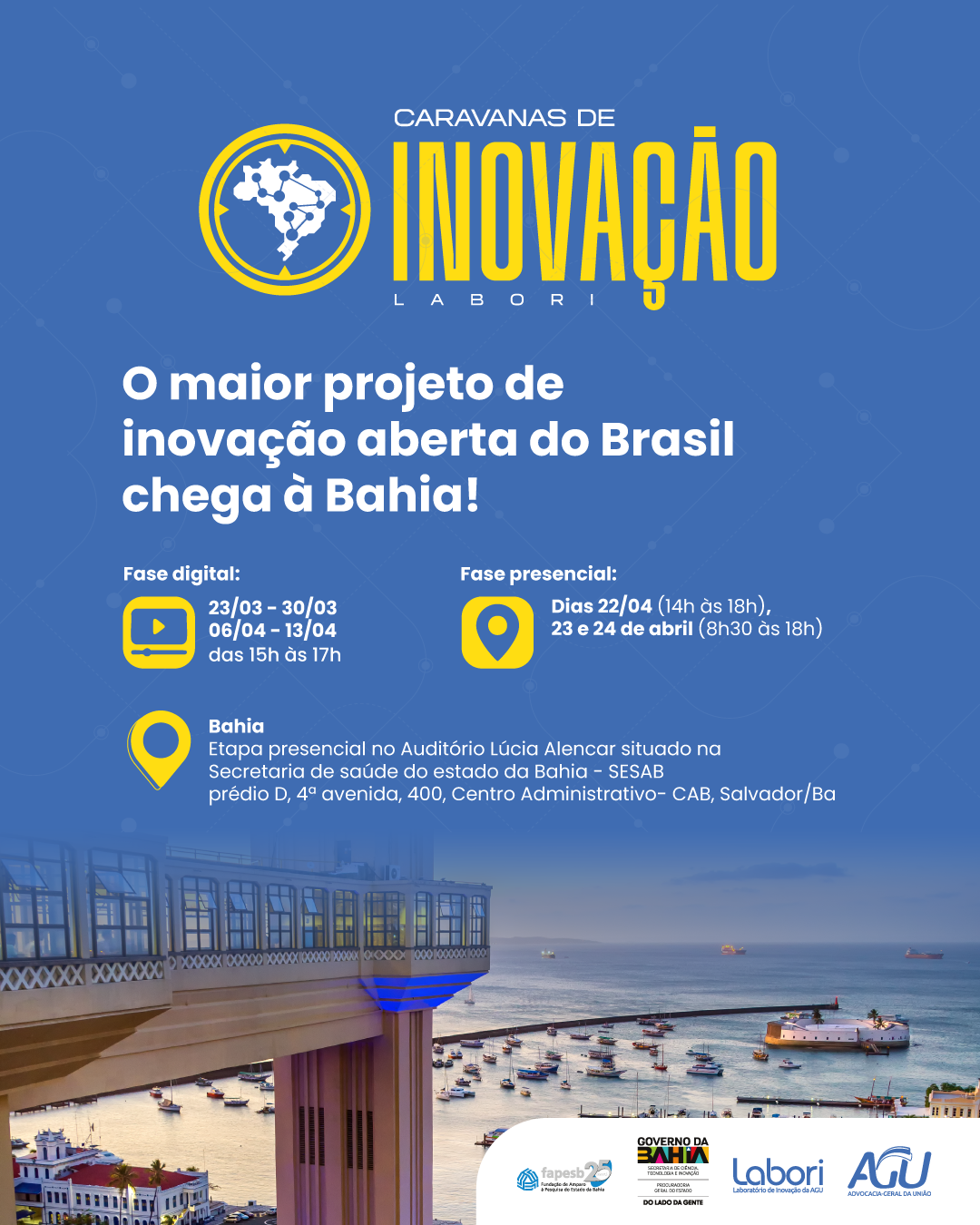 Cartaz informativo com fundo azul. No topo, aparece o título “Caravanas de Inovação Labori”. Abaixo, em destaque, lê-se: “O maior projeto de inovação aberta do Brasil chega à Bahia!”. No centro, há informações do evento: fase digital de 23/03 a 30/03 e de 06/04 a 13/04, das 15h às 17h; fase presencial nos dias 22/04, das 14h às 18h, e 23 e 24/04, das 8h30 às 18h. O local indicado é o Auditório Lúcia Alencar, na Secretaria da Saúde do Estado da Bahia, em Salvador. 