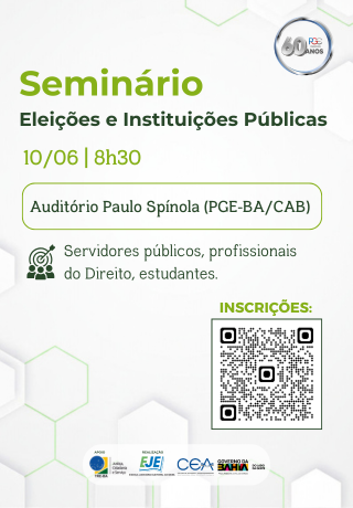 Card com fundo branco e detalhes geométricos em verde-claro. No topo, o título “Seminário” em verde e, abaixo, “Eleições e Instituições Públicas”. Em seguida, aparecem a data e horário: “10/06 | 8h30”. No centro, há um texto “Auditório Paulo Spínola”. Abaixo, um ícone de pessoas acompanha a frase: “Servidores públicos, profissionais do Direito, estudantes.” À direita, a palavra “INSCRIÇÕES:” e um QR Code. No rodapé, estão logos de instituições parceiras. No canto superior direito, selo “60 anos”.
