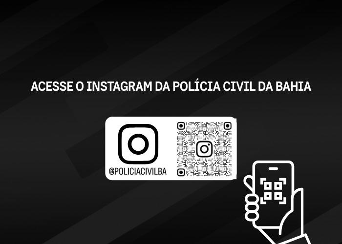 Acesse o Instagram da PCBA - @policiacivilba