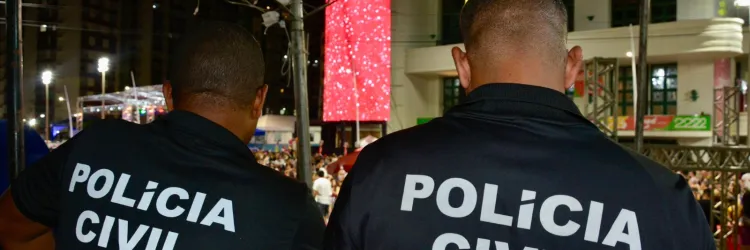 Último dia de pré-Carnaval segue com o serviço de inteligência da Polícia Civil