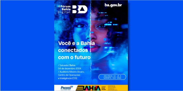 Inscrições abertas para I Fórum Bahia Digital realizado pelo Governo do Estado 