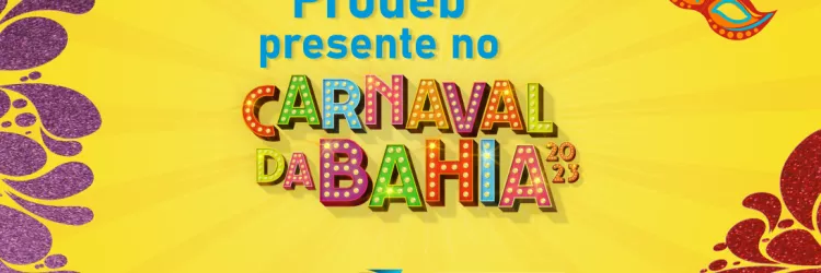 Prodeb marcou presença no melhor carnaval de todos os tempos!!