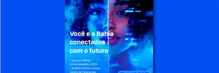 Inscrições abertas para I Fórum Bahia Digital realizado pelo Governo do Estado 