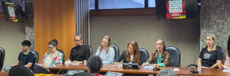 Trabalho infantil é tema de debate na Alba com participação da Sesab e apresentação de orientações inéditas da Bahia