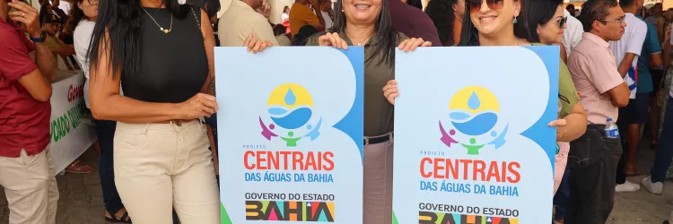 Governo da Bahia lança Projeto Centrais das Águas para fortalecer o saneamento rural no estado