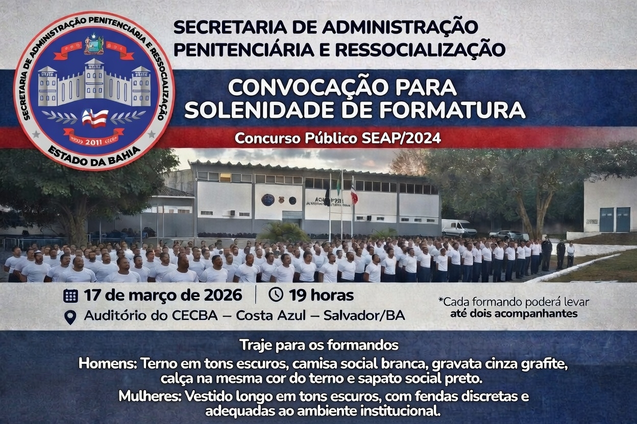 Convocação para a Solenidade de Formatura do Curso de Formação da Polícia Penal da Bahia