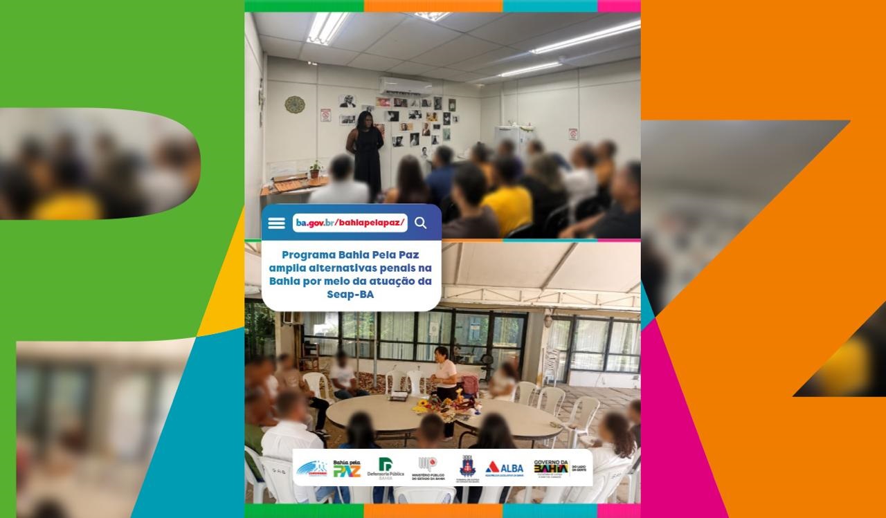 Programa Bahia Pela Paz fortalece alternativas penais.